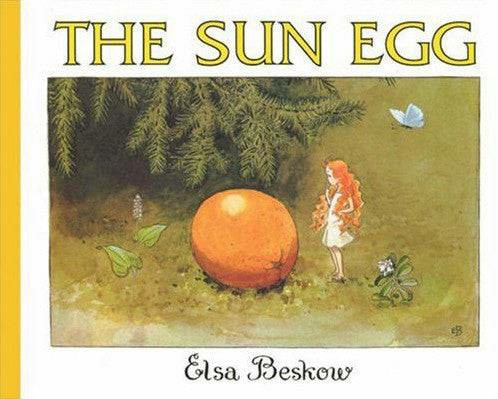 The Sun Egg By Elsa Beskow Elsa Beskow Books