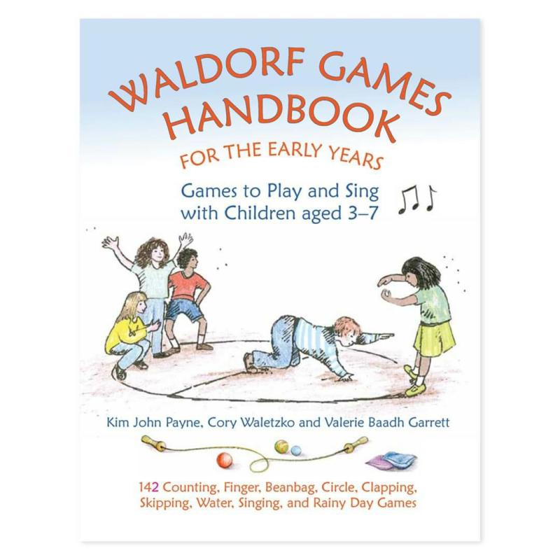 Waldorf Games Handbook For The Early Years Waldorf Essentials